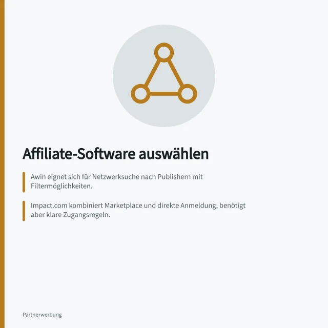 Affiliate-Software auswählen: Awin eignet sich für Netzwerksuche nach Publishern mit Filtermöglichkeiten.; impact.com kombiniert Marketplace und direkte Anmeldung, benötigt aber klare Zugangsregeln.; Tapfiliate ist für selbst gewonnene Partner geeignet, bietet aber keine allgemeinen Kataloge. Affiliate-Software auswählen